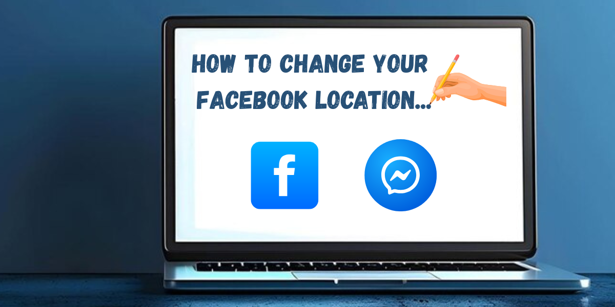 How to Change Your Facebook Location
